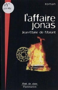 Jean-Marie de Morant - L'affaire Jonas.