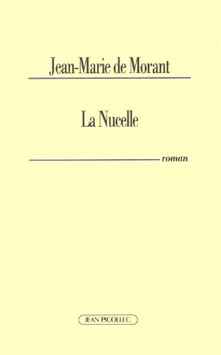 Jean-Marie de Morant - La Nucelle.