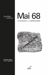 Jean-Marie de Morant - Mai 68 - Guignols et chenapans : correspondances.