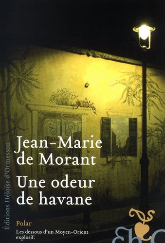 Jean-Marie de Morant - Une odeur de havane.