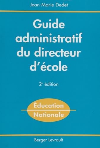 Guide Administratif Du Directeur D' Ecole. 2eme Edition