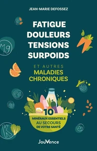 Fatigue, douleurs, tensions, surpoids et autres maladies chroniques