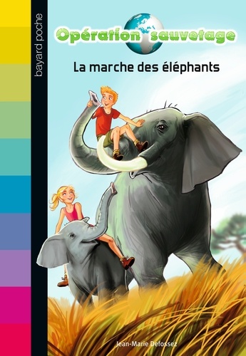 Jean-Marie Defossez - Opération sauvetage Tome 2 : La marche des éléphants.