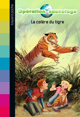 Jean-Marie Defossez - Opération sauvetage Tome 3 : La colère du tigre.