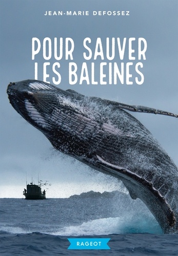 Jean-Marie Defossez - Pour sauver les baleines.