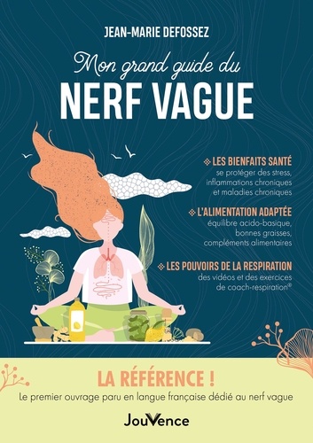 Se protéger des stress, inflammations chroniques et maladies chroniques grâce au nerf vague