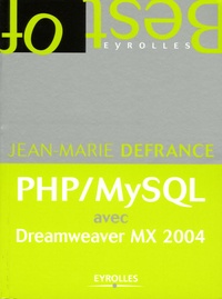 Jean-Marie Defrance - PHP/MySQL avec Dreamweaver MX 2004.