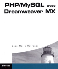 Jean-Marie Defrance - PHP/MySQL avec Dreamweaver MX.