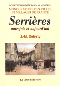 Jean-Marie Delesty - Serrières autrefois et aujourd'hui.