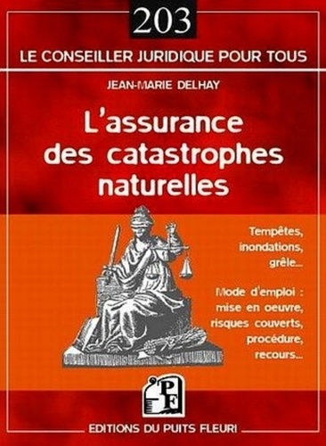 Jean-Marie Delhay - L'assurance des catastrophes naturelles - Mode d'emploi.