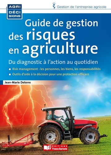 Jean-Marie Deterre - Guide de gestion des risques en agriculture - Du diagnostic à l'action au quotidien.