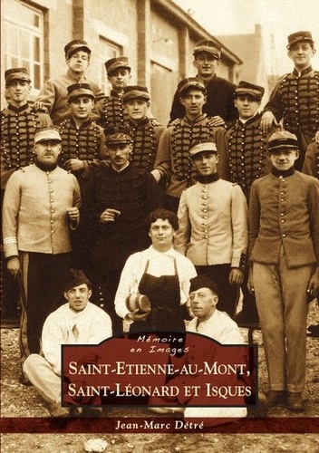 Jean-Marie Détré - Saint-Etienne-au-Mont, Isques, Saint-Leonard.