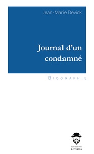 Jean-Marie Devick - Journal d'un condamné.