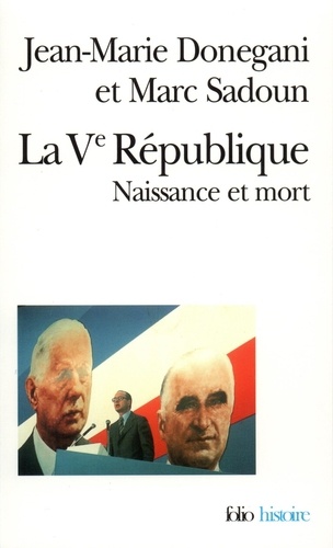 La Veme Republique. Naissance Et Mort