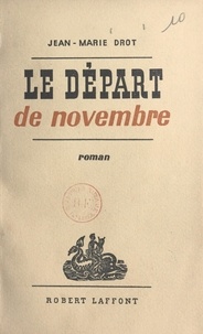 Jean-Marie Drot - Le départ de novembre.