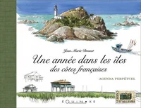 Une Annee Dans Les Iles Des Cotes Francaises. Agenda Perpetuel