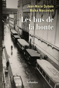 Jean-Marie Dubois et Malka Marcovich - Les bus de la honte.