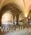 Vaucelles. Chroniques d’une abbaye cistercienne (XIIe-XXIe siècles)