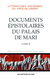 Jean-Marie Durand - Documents Epistolaires Du Palais De Mari. Tome 2.