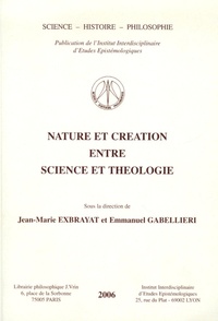 Jean-Marie Exbrayat et Emmanuel Gabellieri - Nature et création entre science et théologie.