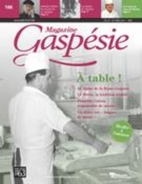 Jean-Marie Fallu et Jacques Desbois - Magazine Gaspésie. Vol. 53 No. 2, Juillet-Octobre 2016 - À table !.