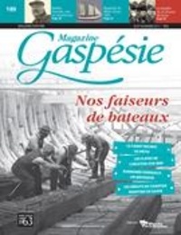 Jean-Marie Fallu et Jeannot Bourdages - Magazine Gaspésie. Vol. 54 No. 2, Août-Novembre 2017 - Nos faiseurs de bateaux.
