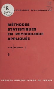 Jean-Marie Faverge et Paul Fraisse - Méthodes statistiques en psychologie appliquée (3).