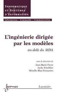 Jean-Marie Favre - L'ingénierie dirigée par les modèles : au-delà du MDA.