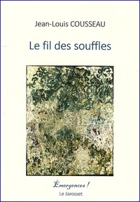 Jean-Marie Ferré - Le fil des souffles.