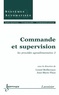 Jean-Marie Flaus et Lionel Boillereaux - Commande et supervision - Les procédés agro-alimentaires 2.