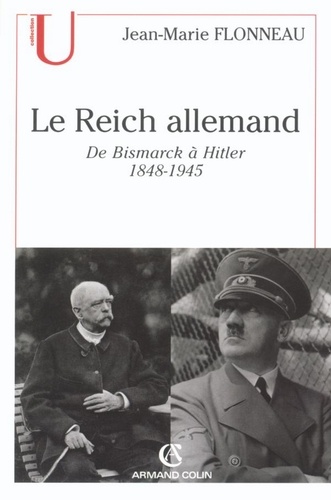 Le Reich allemand. De Bismarck à Hitler - 1848-1945