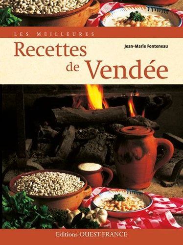 Jean-Marie Fonteneau - Les meilleures Recettes de Vendée.