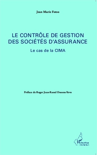Jean-Marie Fotso - Le contrôle de gestion des sociétés d'assurance - Le cas de la CIMA.