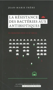 La résistance des bactéries aux antibiotiques