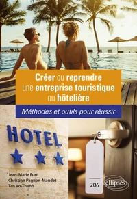 Créer ou reprendre une entreprise touristique ou hôtelière