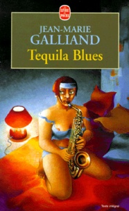 Jean-Marie Galliand - Tequila blues.