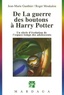 Jean-Marie Gauthier et Roger Moukalou - De La guerre des boutons à Harry Potter - Un siècle d'évolution de l'espace-temps des adolescents.