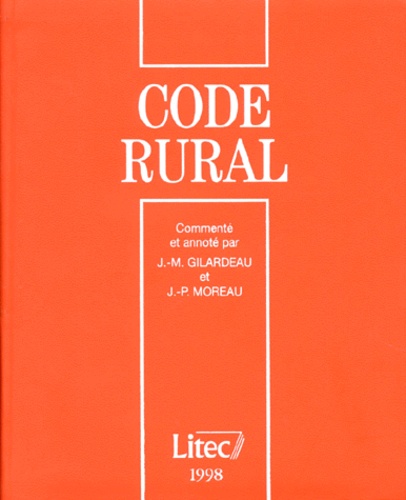 Jean-Marie Gilardeau et Jean-Pierre Moreau - Code rural.