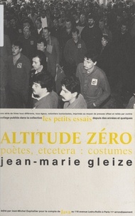 Jean-Marie Gleize et Jean-Michel Espitallier - Altitude zéro - Poètes, etcetera : costumes.