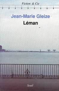 Jean-Marie Gleize - Léman.
