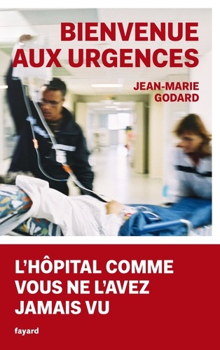 Jean-Marie Godard - Bienvenue aux urgences.