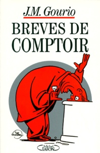 Jean-Marie Gourio - Brèves de comptoir - Brèves de comptoir 1998.