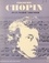 Frédéric Chopin. L'homme et son œuvre
