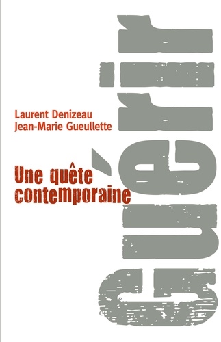 Guérir. Une quête contemporaine