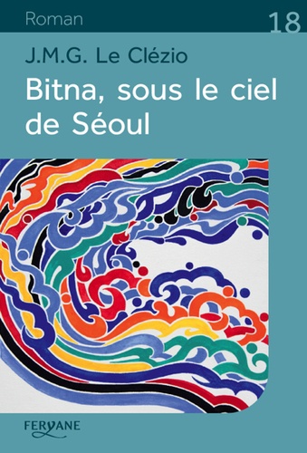 Bitna, sous le ciel de Séoul Edition en gros caractères