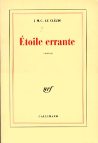 Jean-Marie-Gustave Le Clézio - Etoile errante.