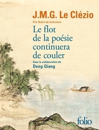 Jean-Marie-Gustave Le Clézio - Le flot de la poésie continuera de couler.