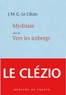 Jean-Marie-Gustave Le Clézio - Mydriase - Suivi de Vers les icebergs.