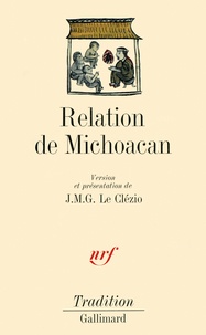 Jean-Marie-Gustave Le Clézio - Relation de Michoacan.