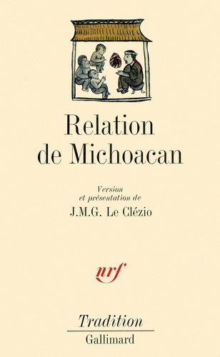 Jean-Marie-Gustave Le Clézio - Relation de Michoacan.